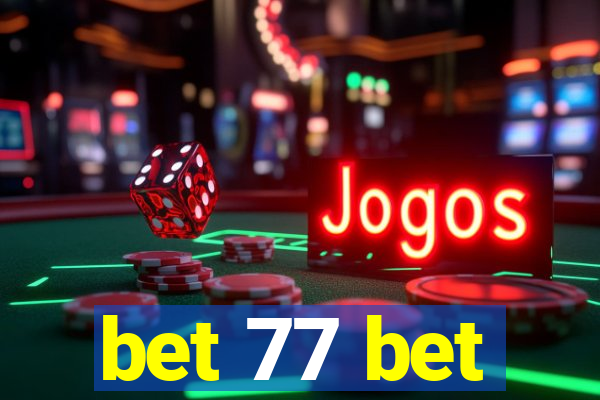 bet 77 bet